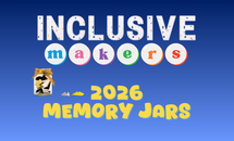 Inclusive Makers 2026 Memory Jars with an image of a decorated jar containing paper airplanes.