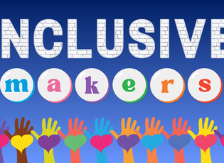 Inclusive Makers title over a row of hands and hearts in various colours
