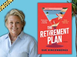 Sue Hicenbergs, a white woman with a short blonde haircut, wearing a blue shirt, and the cover of her book "The Retirement Plan" which has a red cover, and a martini glass shape. This shape has a drawing of a woman in red with a knife in her hand