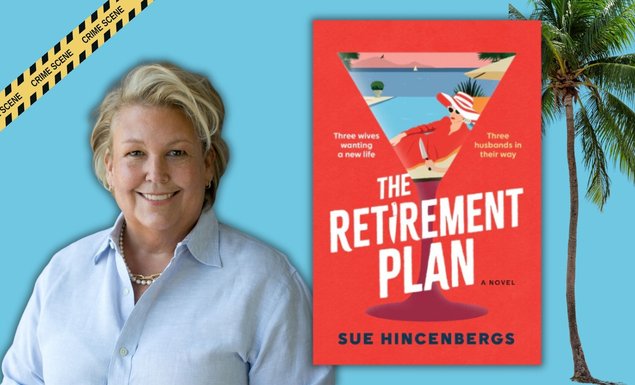 Sue Hicenbergs, a white woman with a short blonde haircut, wearing a blue shirt, and the cover of her book "The Retirement Plan" which has a red cover, and a martini glass shape. This shape has a drawing of a woman in red with a knife in her hand