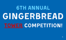 6th Annual Teen Gingerbread Tower Competition