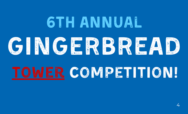 6th Annual Teen Gingerbread Tower Competition